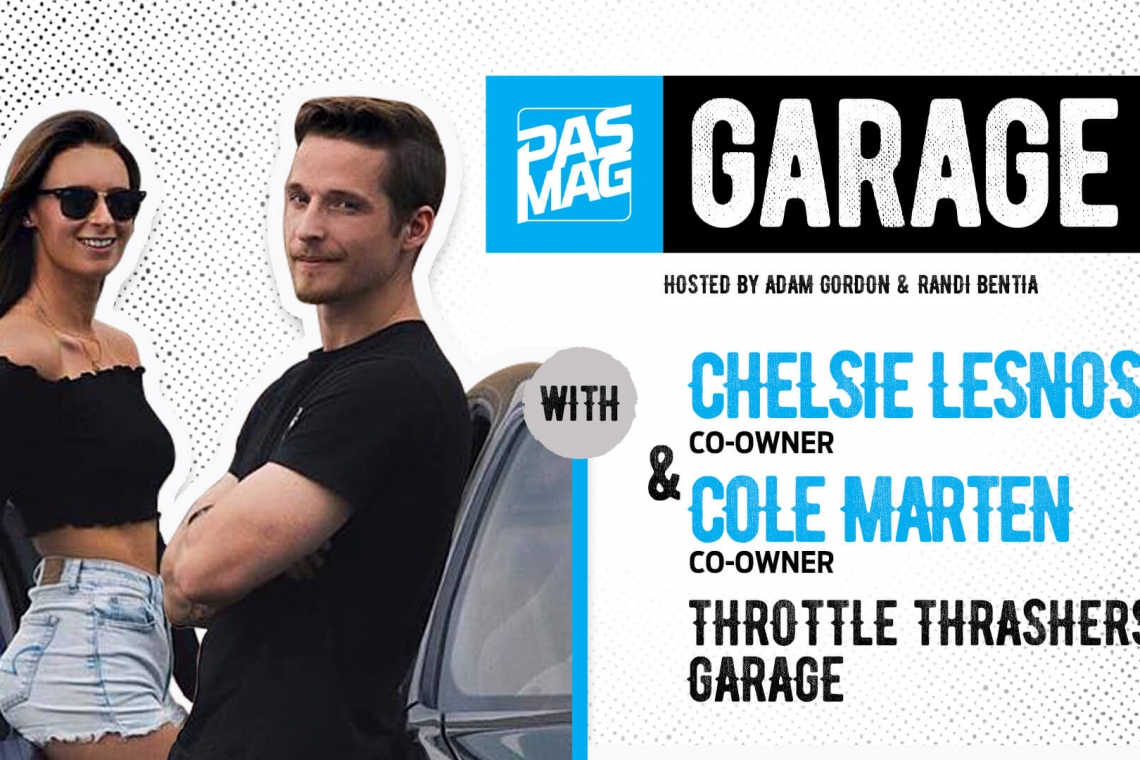 PASMAG Garage: Chelsie Lesnoski and Cole Marten of Throttle Thrashers Garage
