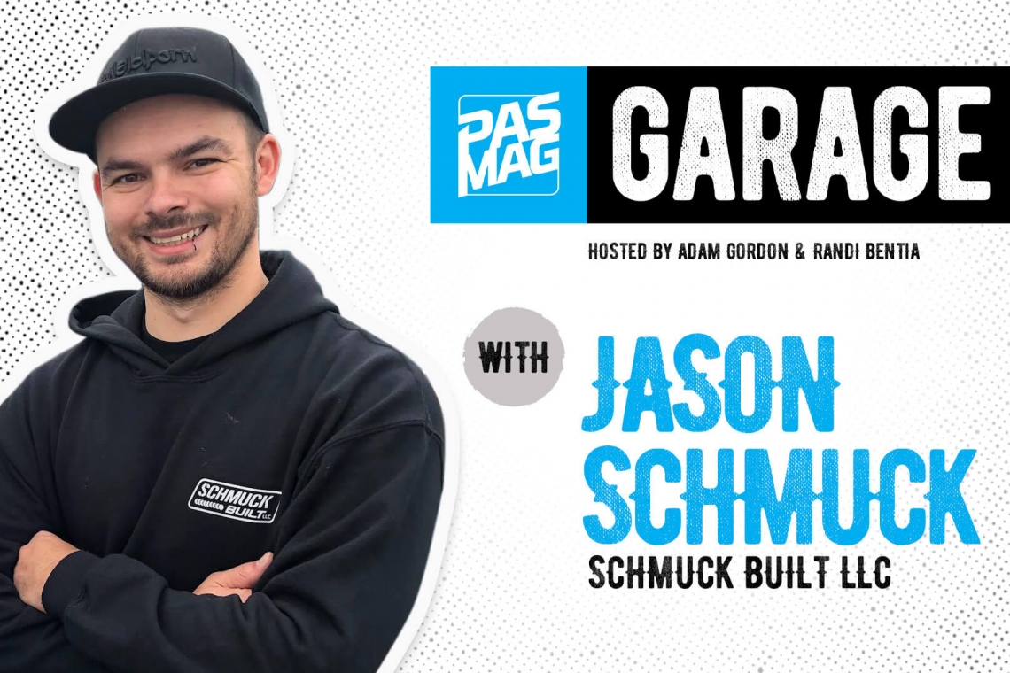 PASMAG Garage: Jason Schmuck of Schmuck Built