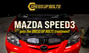 Dress Up Bolts Tackles the Mazda Speed3