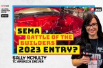 Sally McNulty SEMA Battle of the Builders 2023 Entry?
